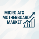 Micro ATX Motherboard Market