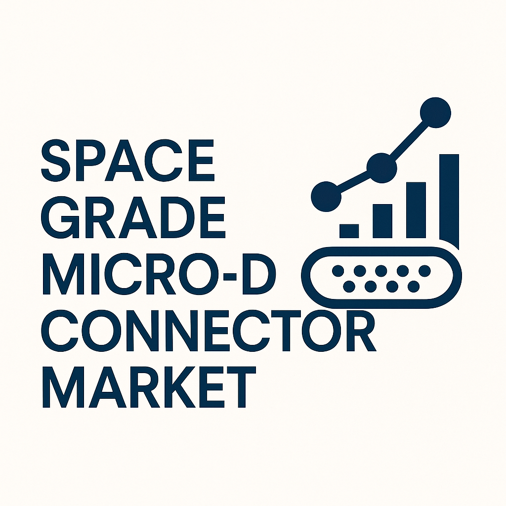 Space Grade Micro-D Connector Market Future Trends, Size and Share Forecast 2026–2033