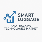 Smart Luggage And Tracking Technologies Market Future Trends, Size and Share Forecast 2026–2033
