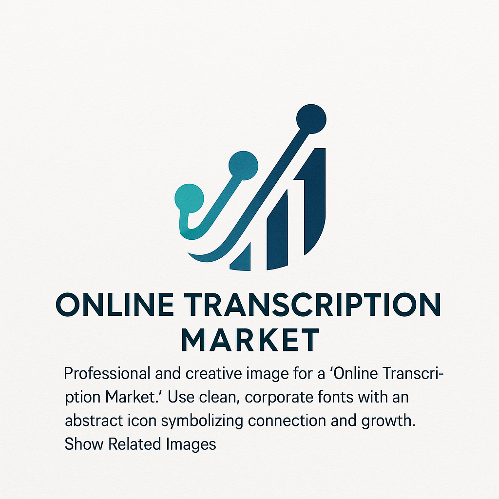 Online Transcription Market Size, Share & Forecast to 2033